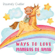 Kindle downloads free books Ways to Love: Maneras de Amar PDF RTF English version 9781951372385