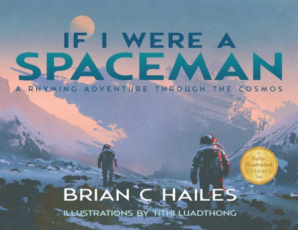 If I Were A Spaceman: Rhyming Adventure Through the Cosmos