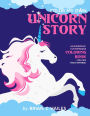 Color My Own Unicorn Story: An Immersive, Customizable Coloring Book for Kids (That Rhymes!)