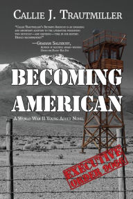 Title: Becoming American: A World War II Young Adult Novel, Author: Callie J. Trautmiller