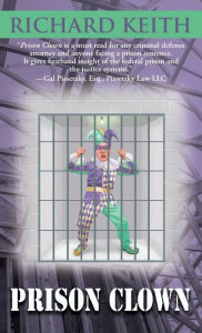 Title: Prison Clown, Author: Richard Keith