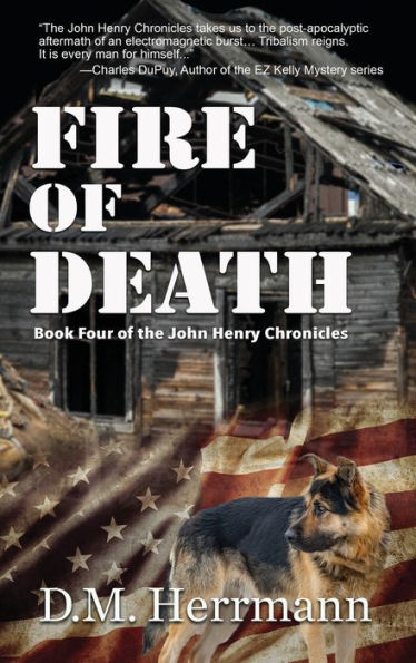 Fire of Death: Book Four the John Henry Chronicles