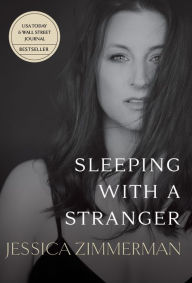 Title: Sleeping With a Stranger, Author: Jessica Zimmerman