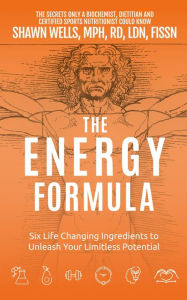 Title: The ENERGY Formula, Author: Shawn Wells
