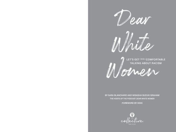 Dear White Women: Let's Get (Un)comfortable Talking about Racism