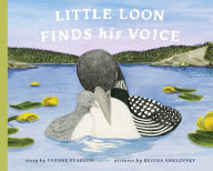 Title: Little Loon Finds His Voice, Author: Yvonne Pearson