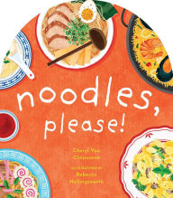 Title: Noodles, Please!, Author: Cheryl Yau Chepusova