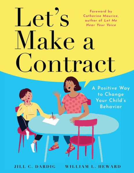 Let's Make A Contract: Positive Way to Change Your Child's Behavior