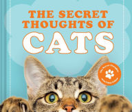 Title: The Secret Thoughts of Cats, Author: CJ Rose