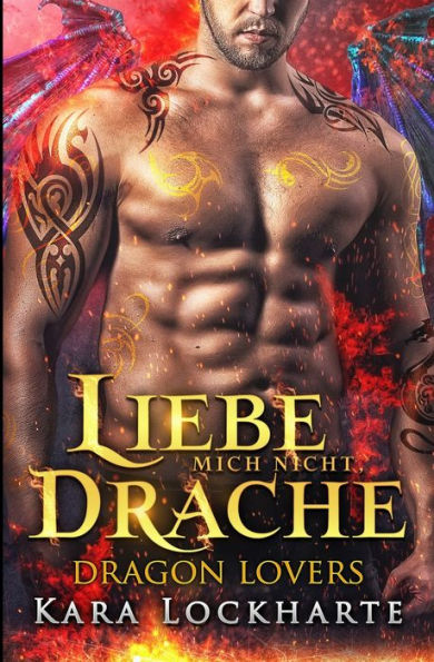 Liebe Mich Nicht, Drache