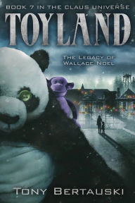 Title: Toyland: The Legacy of Wallace Noel, Author: Tony Bertauski