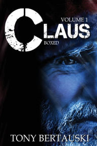 Title: Claus Boxed: A Science Fiction Holiday Adventure, Author: Tony Bertauski