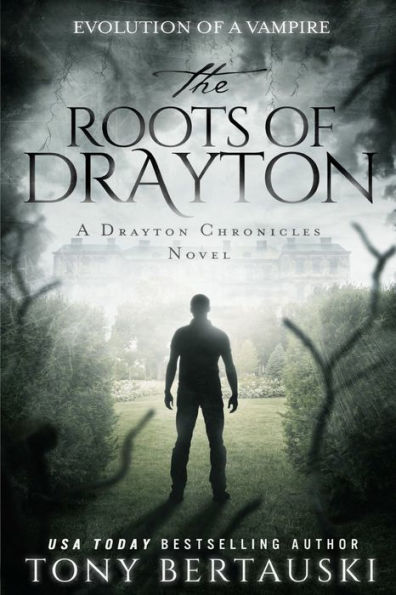 The Roots of Drayton: Evolution a Vampire