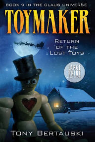 Title: Toymaker (Large Print): Return of the Lost Toys, Author: Tony Bertauski