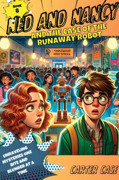 Ned and Nancy the Case of Runaway Robot