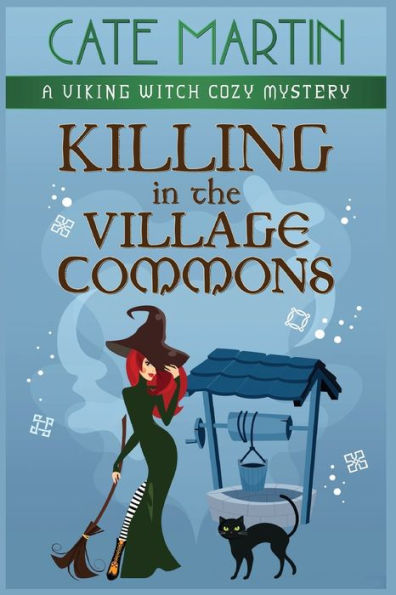 Killing the Village Commons: A Viking Witch Cozy Mystery