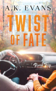 Title: Twist of Fate, Author: A. K. Evans