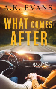 Title: What Comes After, Author: A. K. Evans