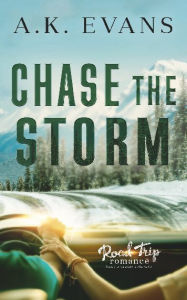 Title: Chase the Storm, Author: A. K. Evans