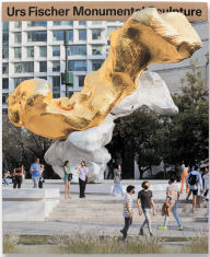Title: Urs Fischer: Monumental Sculpture, Author: Priya Bhatnagar