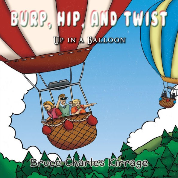 Burp, Hip, and Twist: Up A Balloon