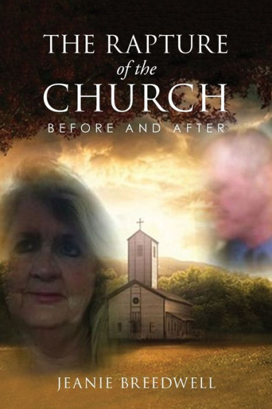 The Rapture of the Church: Before and After