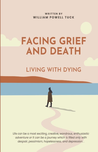 Facing Grief and Death: Living with Dying