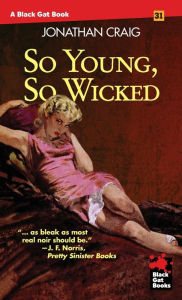 Title: So Young, So Wicked, Author: Jonathan Craig