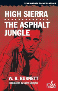 Title: High Sierra / The Asphalt Jungle, Author: W. R. Burnett