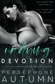 Title: Undying Devotion, Author: Persephone Autumn