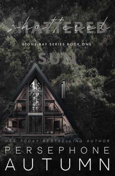 Shattered Sun: A Stone Bay Special Edition