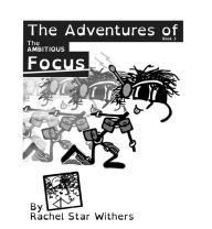 Title: The Adventures of: The Ambitious Focus: Book 3, Author: Rachel Star Withers