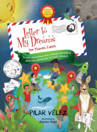 Title: Letter to My Dreams for Planet Earth, Author: Pilar Velez
