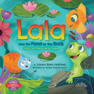 Title: Lala and the Pond by The Rock: Lala y el Charco de la Piedra, Author: Susana Illera Martínez