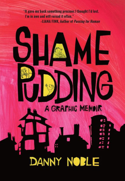 Shame Pudding: A Graphic Memoir