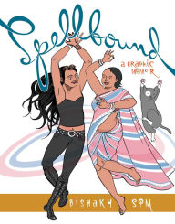 Free rapidshare ebooks download Spellbound: A Graphic Memoir in English 9781951491031