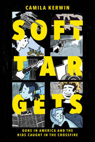 Soft Targets: On Guns in America and the Kids Caught in the Crossfire