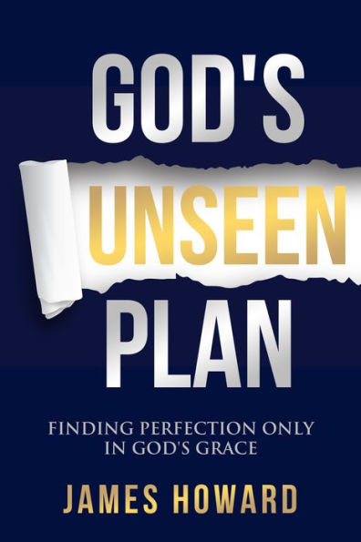 God's Unseen Plan: Finding Perfection Only Grace