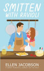 Smitten with Ravioli: A Sweet Romantic Comedy Set in Italy