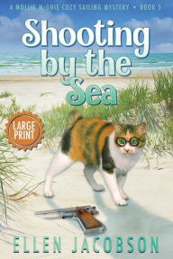 Title: Shooting by the Sea: Large Print Edition, Author: Ellen Jacobson