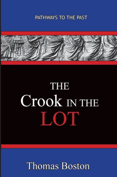The Crook in the Lot: Pathways To The Past