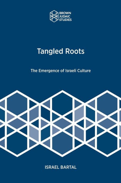 Tangled Roots: The Emergence of Israeli Culture