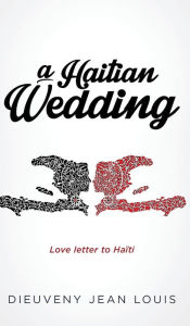 Title: A Haitian Wedding, Author: Dieuveny Jean Louis
