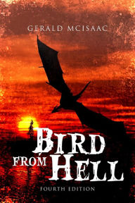 Title: Bird from Hell: Fourth Edition, Author: Gerald McIsaac