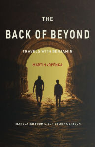 Title: The Back of Beyond: Travels with Benjamin, Author: Martin Vopenka