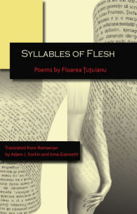 Title: Syllables of Flesh, Author: Floarea ?u?uianu