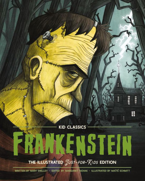 Frankenstein - Kid Classics: The Classic Edition Reimagined Just-for-Kids! (Kid #2)