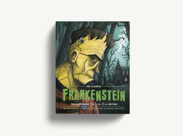 Frankenstein - Kid Classics: The Classic Edition Reimagined Just-for-Kids! (Kid #2)