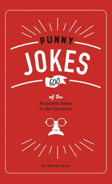Punny Jokes: 500+ of the Punniest Jokes in the Universe!