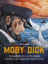 Free online audio books downloads Moby Dick - Kid Classics: The Classic Edition Reimagined Just-for-Kids! (Kid Classic #3) PDF iBook